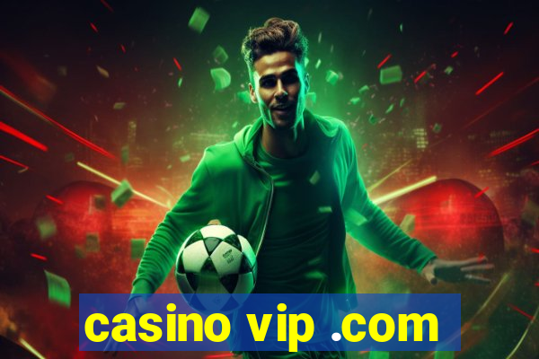 casino vip .com