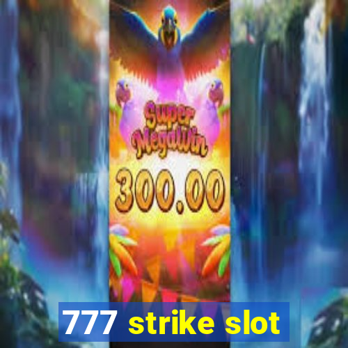 777 strike slot