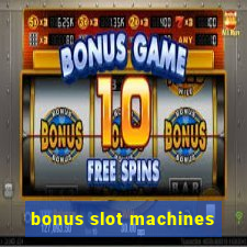 bonus slot machines