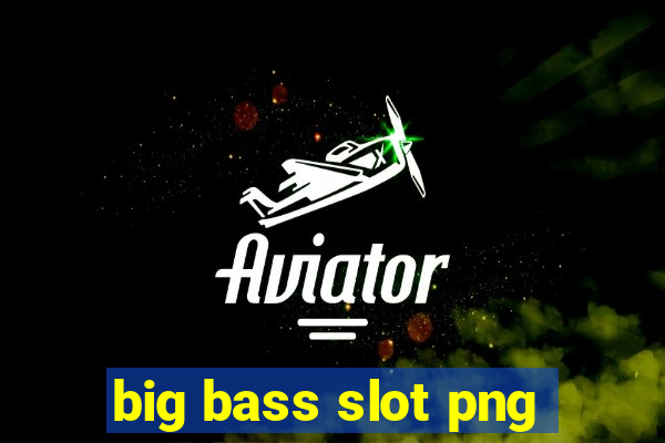 big bass slot png