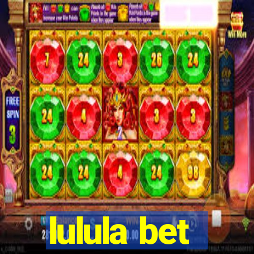 lulula bet