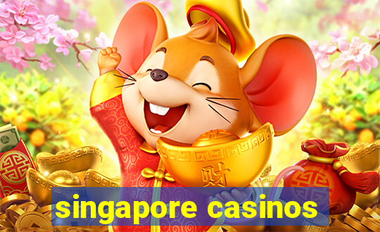 singapore casinos