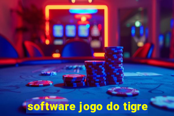 software jogo do tigre