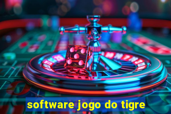 software jogo do tigre