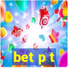 bet p t