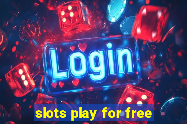 slots play for free