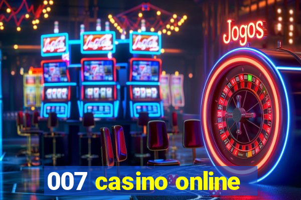 007 casino online