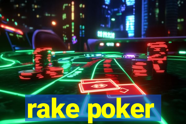 rake poker