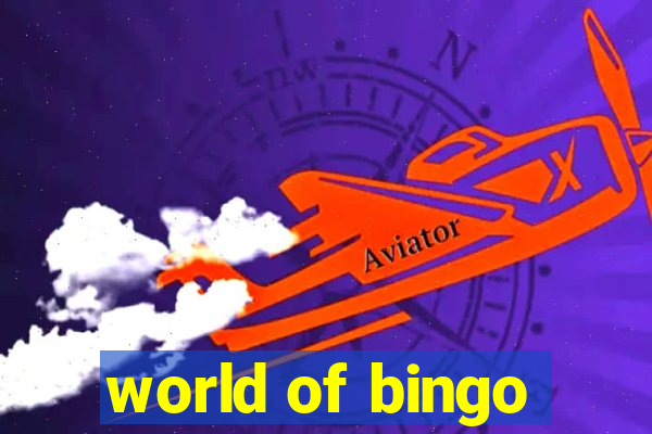 world of bingo