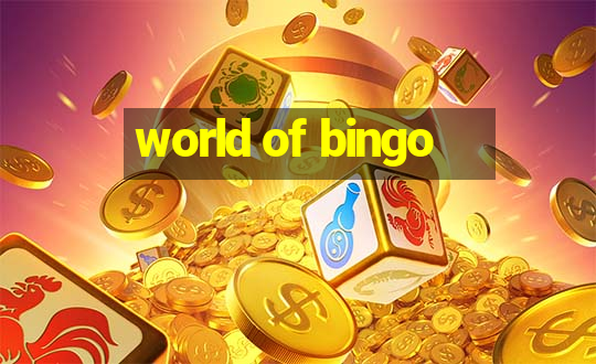 world of bingo