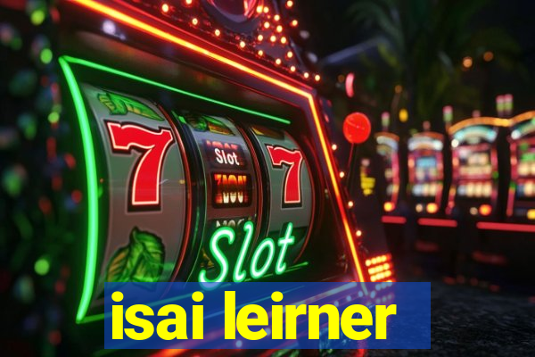 isai leirner