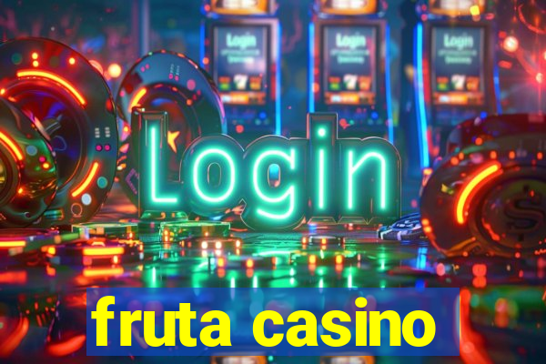 fruta casino