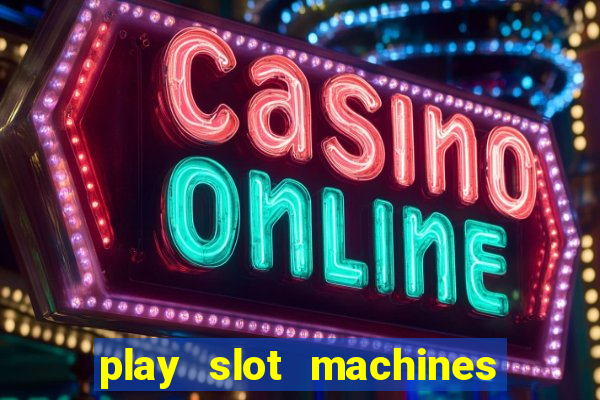 play slot machines for real money online