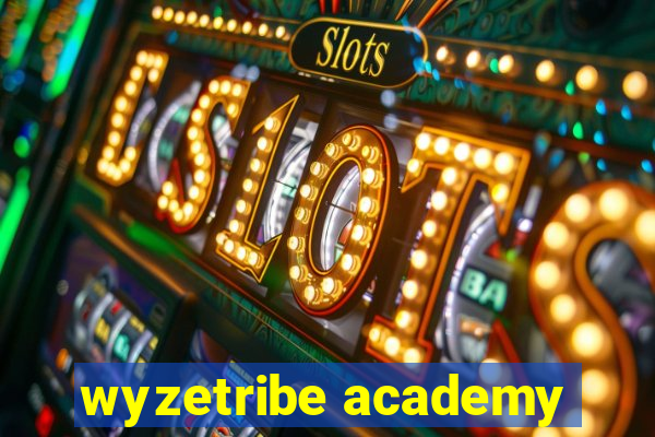 wyzetribe academy