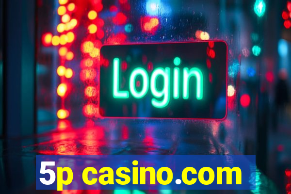 5p casino.com