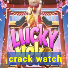 crack watch