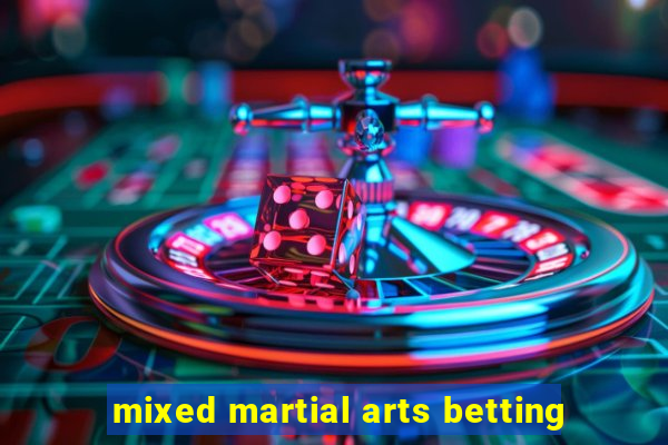 mixed martial arts betting