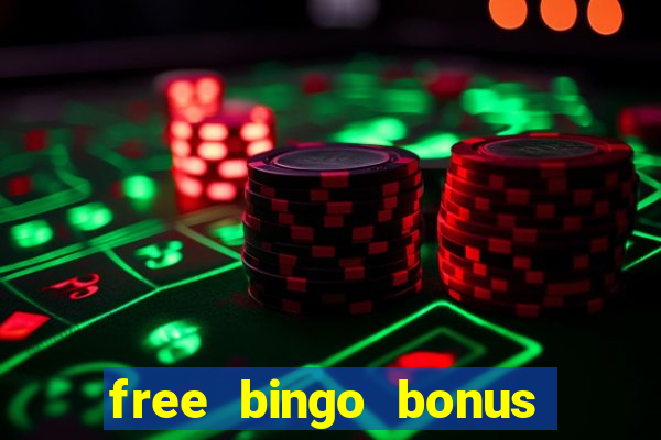 free bingo bonus money no deposit required