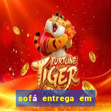 sofá entrega em 24 horas