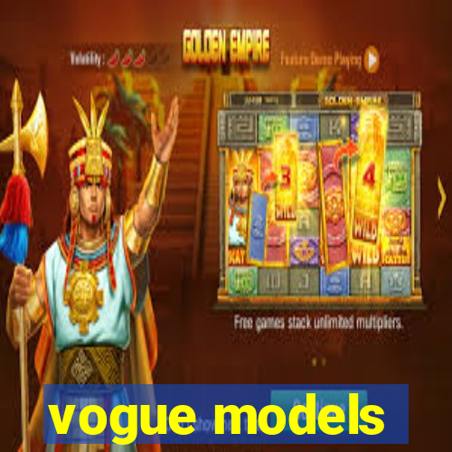 vogue models