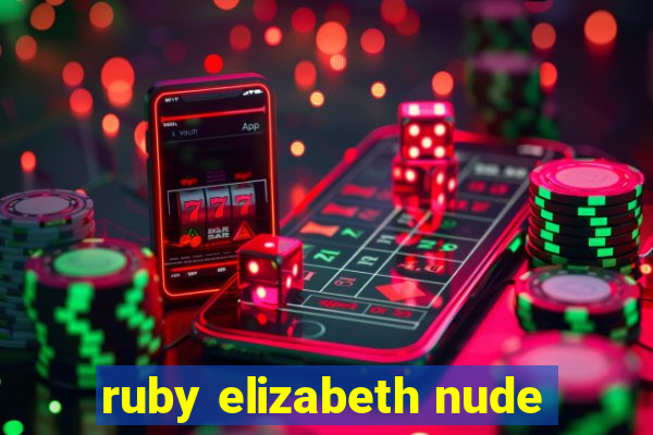 ruby elizabeth nude