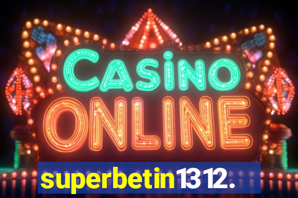 superbetin1312.com