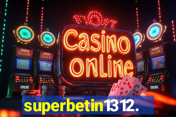 superbetin1312.com