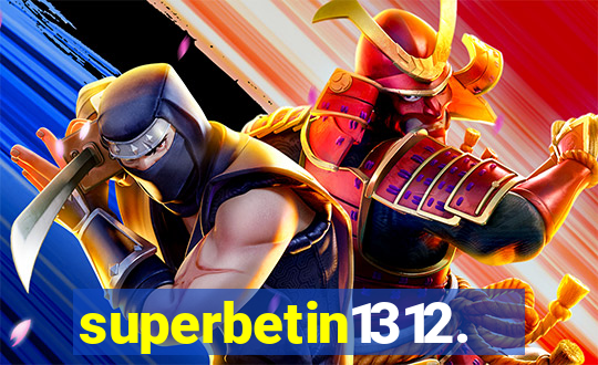 superbetin1312.com