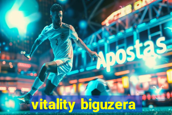 vitality biguzera