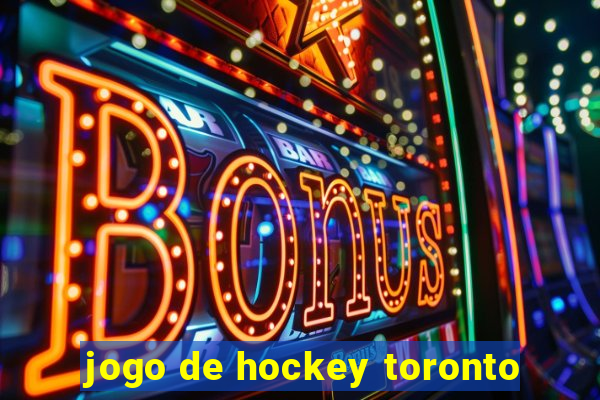 jogo de hockey toronto