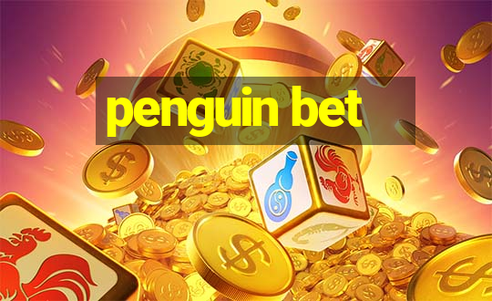 penguin bet