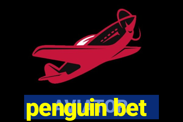 penguin bet