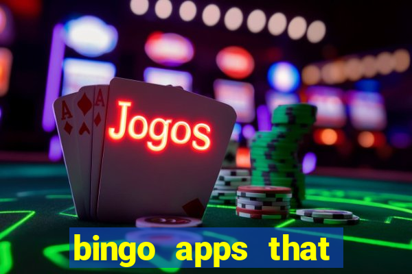 bingo apps that pay real money