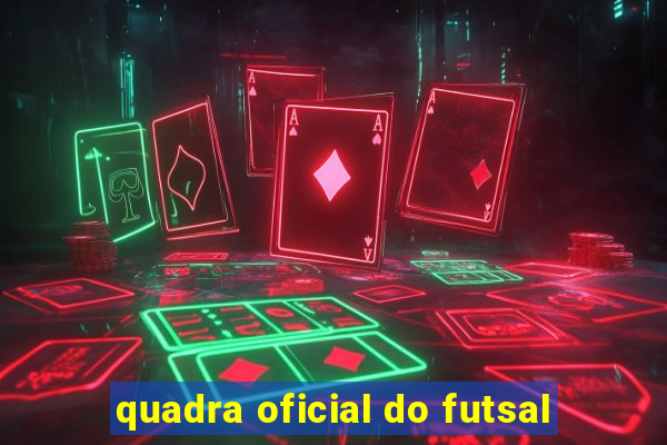 quadra oficial do futsal