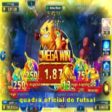 quadra oficial do futsal