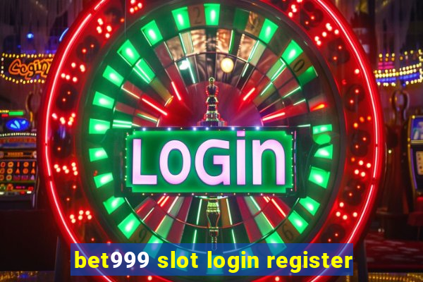 bet999 slot login register