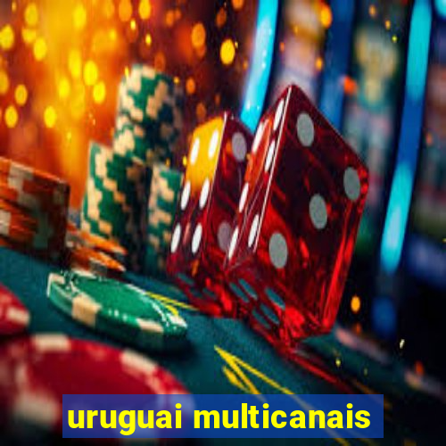 uruguai multicanais