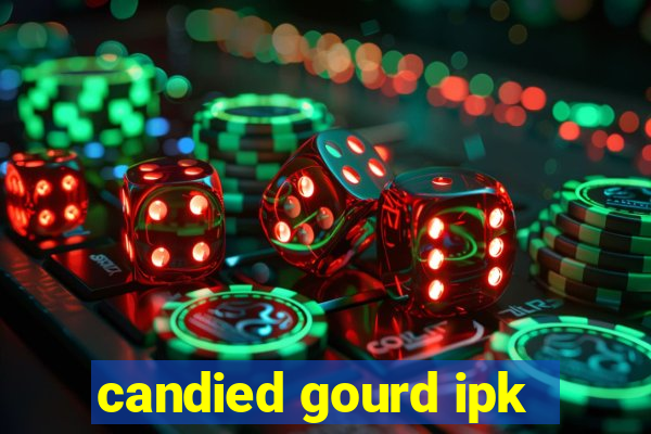 candied gourd ipk