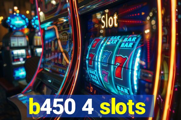 b450 4 slots