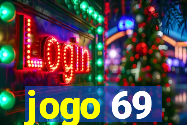 jogo 69