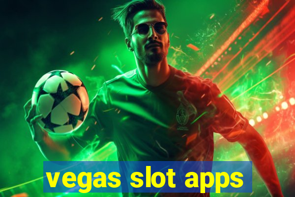 vegas slot apps