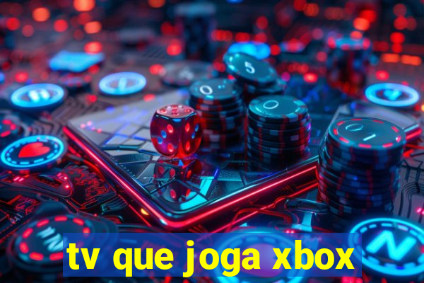 tv que joga xbox