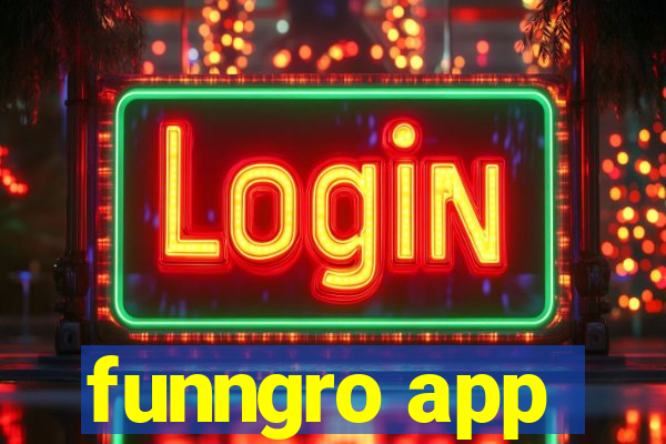 funngro app