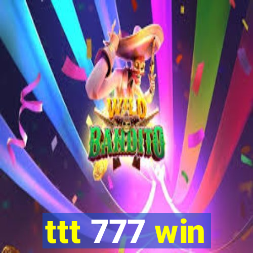 ttt 777 win