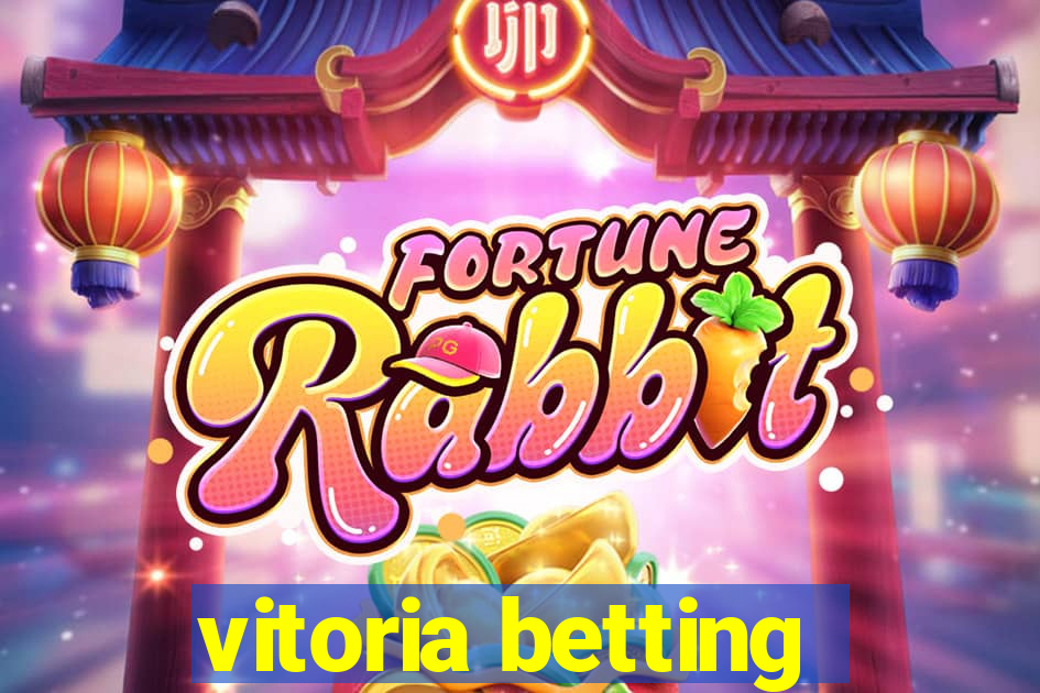 vitoria betting