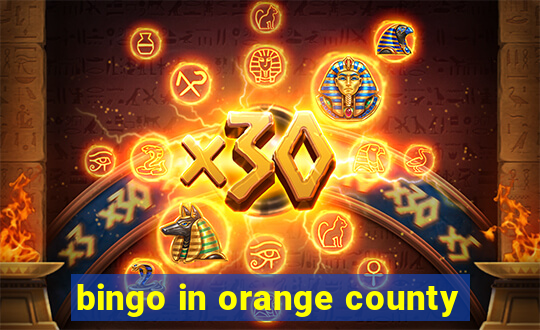 bingo in orange county