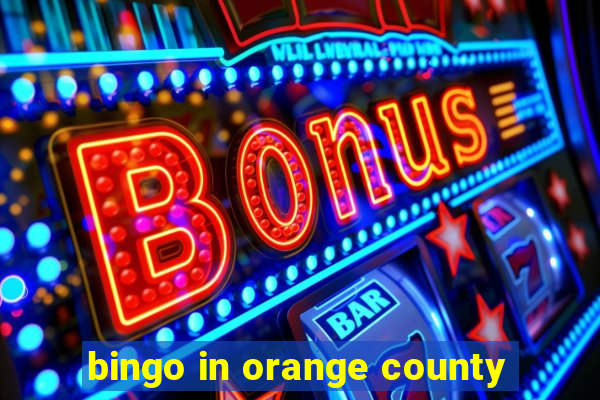 bingo in orange county