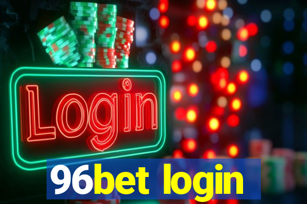 96bet login