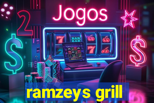 ramzeys grill