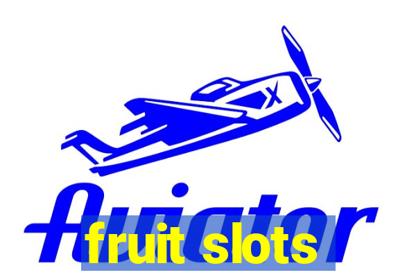 fruit slots